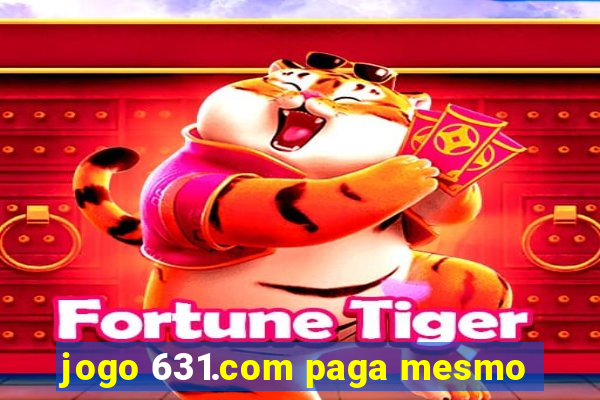 jogo 631.com paga mesmo
